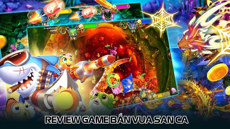 Review game bắn vua san ca